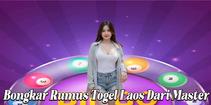 Bongkar Rumus Togel Laos Dari Master
